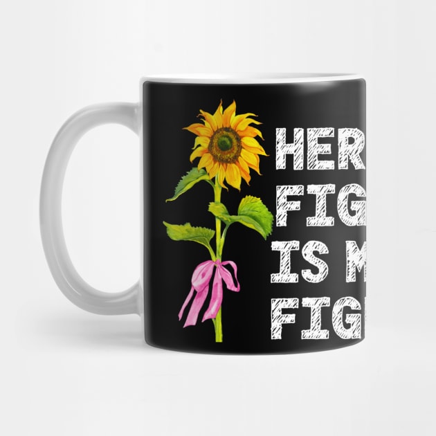 Her Fight Is My Fight Breast Cancer Awareness by jodesigners